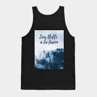 Be beautiful in your own way in French quotes Tank Top